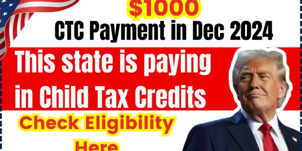 December 2024 Child Tax Credit Start Dates, Eligibility Requirements, and Payment Amounts (1)