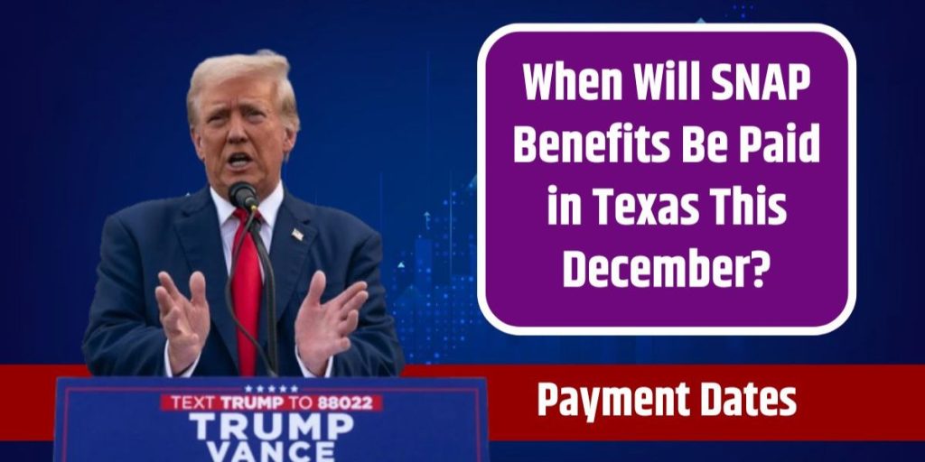 New SNAP Payments in Texas Confirmed Before Year’s End See the Dates